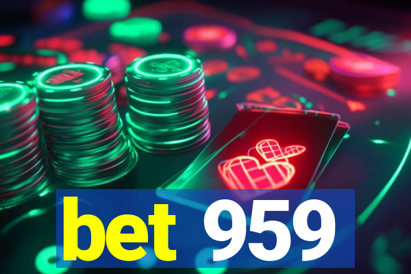 bet 959